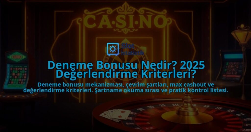 Deneme-Bonusu-Nedir-2025-Degerlendirme-Kriterleri-overlay-1788103345.jpg