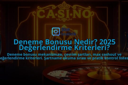 Deneme-Bonusu-Nedir-2025-Degerlendirme-Kriterleri-overlay-1788103345.jpg