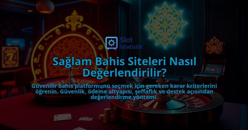Saglam-Bahis-Siteleri-Nasil-Degerlendirilir-overlay-1788126483.jpg