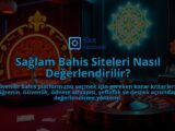 Saglam-Bahis-Siteleri-Nasil-Degerlendirilir-overlay-1788126483.jpg