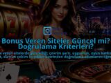 Bonus-Veren-Siteler-Guncel-mi-Dogrulama-Kriterleri-overlay-1788734786.jpg