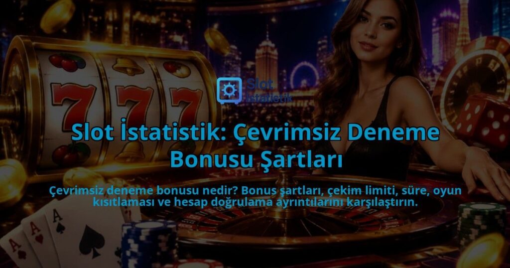 Slot-Istatistik-Cevrimsiz-Deneme-Bonusu-Sartlari-overlay-1789755989.jpg