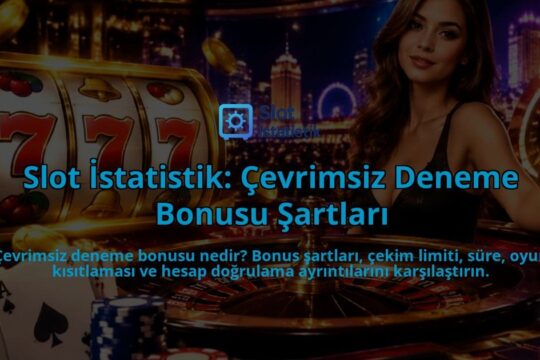 Slot-Istatistik-Cevrimsiz-Deneme-Bonusu-Sartlari-overlay-1789755989.jpg